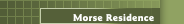 Morse Residence